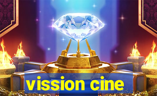 vission cine